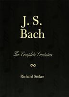 J. S. Bach: the Complete Cantatas in German-English Translation 0810839334 Book Cover