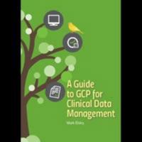 A Guide to GCP for Clinical Data Management 191205521X Book Cover