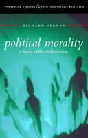 Political Morality: A Theory of Liberal Democracy 0826450679 Book Cover