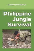Philippine Jungle Survival 1500356727 Book Cover