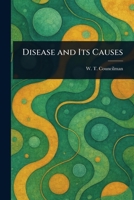 Disease and Its Causes 1023034107 Book Cover