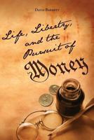 Life, Liberty, and the Pursuit of Money: God's Money 151875290X Book Cover