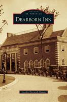 Dearborn Inn (Images of America: Michigan) 0738582700 Book Cover