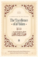 A Commentary on the Treatise: The Excellence of al-Islam B0FQ49W988 Book Cover