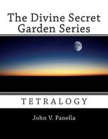 The Divine Secret Garden Series: Tetralogy 1495336824 Book Cover
