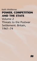 Power, Competition And The State 0333414136 Book Cover