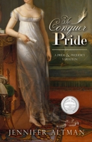 To Conquer Pride: A Pride and Prejudice Variation 0578452154 Book Cover
