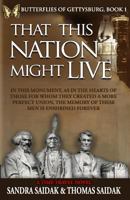 That This Nation Might Live: Butterflies of Gettysburg Book 1 0692161317 Book Cover