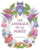 Les animaux de la forêt: Un livre de coloriage destiné aux adultes pour rêver et se détendre. 1983958816 Book Cover