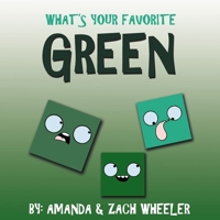 WHAT'S YOUR FAVORITE GREEN (BLOCK HEADZ) B085RRT9ZG Book Cover