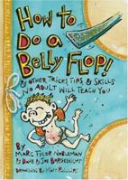 How to Do a Belly Flop! 0060737530 Book Cover