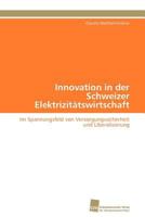 Innovation in der Schweizer Elektrizitätswirtschaft 3838127331 Book Cover