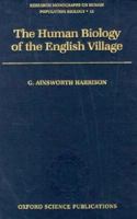 The Human Biology of the English Village (Research Monographs on Human Population Biology) 0198576005 Book Cover