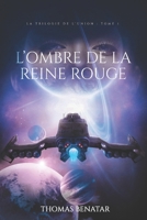 L'ombre de la Reine rouge: La trilogie de l'Union : Tome 1 B09DMRFGS2 Book Cover