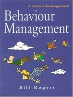 Behaviour Management: A Whole-School Approach 1412934524 Book Cover