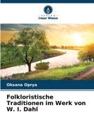 Folkloristische Traditionen im Werk von W. I. Dahl (German Edition) 620892720X Book Cover