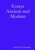 Essays Ancient and Modern 0244771502 Book Cover
