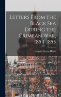Letters From the Black Sea During the Crimean War, 1854-1855 1845747615 Book Cover