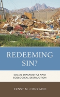 Redeeming Sin?: Social Diagnostics Amid Ecological Destruction 149854245X Book Cover