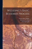 Wedding's Basic Bessemer Process 101911892X Book Cover