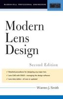 Modern Lens Design (McGraw-Hill Professional Engineering) 0071438300 Book Cover