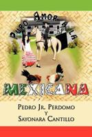 Puro Amor a la Mexicana 1463311443 Book Cover