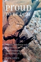 Proud to be Deaf: Saintliness in the Catholic Deaf community in South Africa from 1874-1994 0906785537 Book Cover