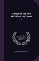 History of the New York Clearing House ... 1346861420 Book Cover