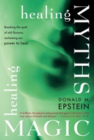 Healing Myths, Healing Magic 1934408670 Book Cover