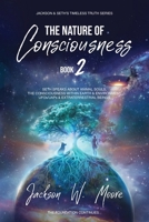 The Nature Of Consciousness - Vol 2: Seth Speaks About Animal Souls, The Consciousness Within Earth & Environment, UFOs/UAPs & Extraterrestrial Beings (Timeless Truth Series) 1957335033 Book Cover