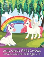 UNICORNS PRESCHOOL ACTIVITY BOOK: FOR KIDS AGES 3-5; COLOR, COUNT AND TRACE, Numbers 1-10 B0BCS7K111 Book Cover