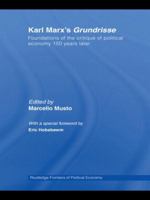 Karl Marx's Grundrisse: Foundations of the Critique of Political Economy 150 Years Later (Routledge Frontiers of Political Economy) 0415588715 Book Cover