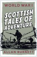 World War I: Scottish Tales of Adventure 1841589322 Book Cover