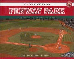 A Field Guide to Fenway Park 1885435991 Book Cover