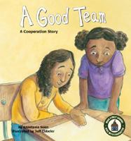 A Good Team: A Cooperation Story (Main Street School Set 2) 1602702721 Book Cover