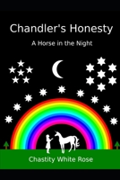 Chandler's Honesty: A Horse in the Night B08ZJ7V5T7 Book Cover