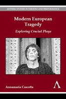 Modern European Tragedy: Exploring Crucial Plays 1783084243 Book Cover