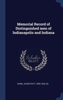 Memorial Record of Distinguished Men of Indianapolis and Indiana 1021505811 Book Cover