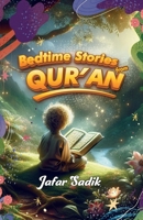 Bedtime Stories from Quran: Quranic Stories That Awaken Faith Before Sleep B0F79L6WVL Book Cover