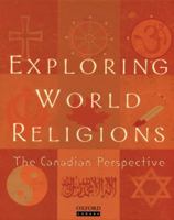 Exploring world religions: the Canadian perspective 0195416600 Book Cover