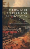 Les Chemins de fer de l'Europe en exploitation: D'après les documents officiels des compagnies (French Edition) 1020021977 Book Cover