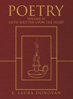 Poetry: VOLUME IV Faith Written Upon the Heart B0HGBLGWHP Book Cover