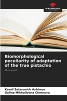 Biomorphological peculiarity of adaptation of the true pistachio 620854548X Book Cover