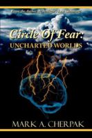 Circle Of Fear: Uncharted Worlds 1434326799 Book Cover