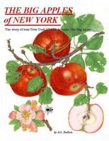 The Big Apples of New York: The Story of How New York State Became the Big Apple 0692362053 Book Cover