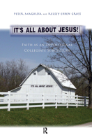 It's All about Jesus!: Faith as an Oppositional Collegiate Subculture 1579223559 Book Cover