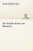 Der Kanzler Klaus Von Bismarck 3842404735 Book Cover