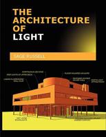 THE ARCHITECTURE OF LIGHT: Architectural Lighting Design Concepts and Techniques 0980061717 Book Cover