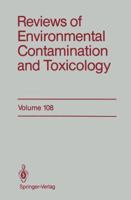 Reviews of Environmental Contamination and Toxicology, Volume 108 146138852X Book Cover
