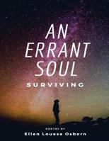 An Errant Soul: Surviving 1986988562 Book Cover